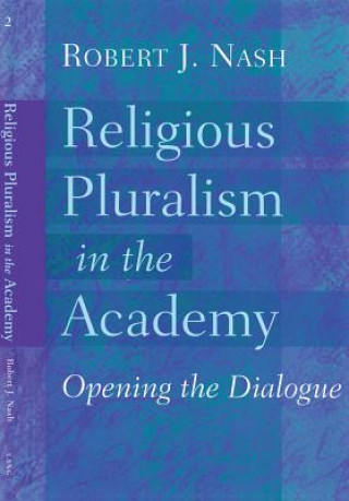 Kniha Religious Pluralism in the Academy Robert J. Nash