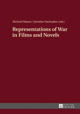 Książka Representations of War in Films and Novels Richard Mason