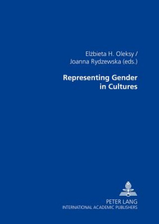 Carte Representing Gender in Cultures Elzbieta H. Oleksy