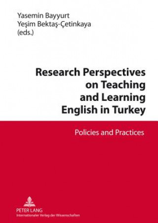 Kniha Research Perspectives on Teaching and Learning English in Turkey Yasemin Bayyurt