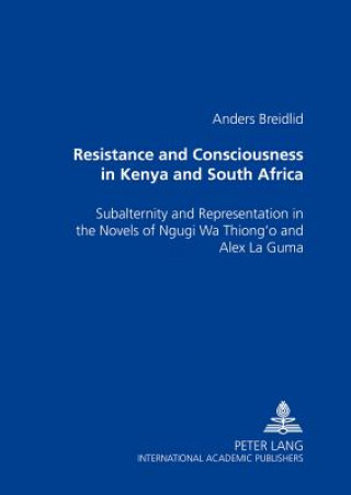 Książka Resistance and Consciousness in Kenya and South Africa Anders Breidlid