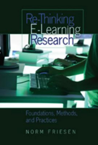 Kniha Re-Thinking E-Learning Research Norm Friesen