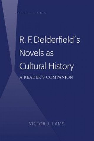Könyv R. F. Delderfield's Novels as Cultural History Victor J. Lams