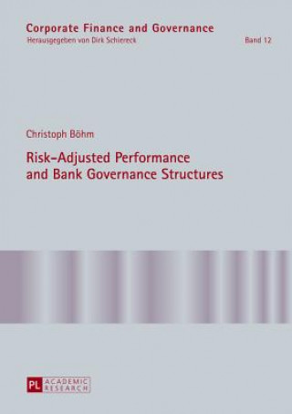Kniha Risk-Adjusted Performance and Bank Governance Structures Christopher Boehm