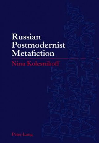 Libro Russian Postmodernist Metafiction Nina Kolesnikoff