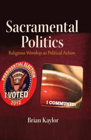 Book Sacramental Politics Brian Kaylor