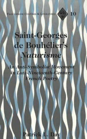 Könyv Saint-Georges de Bouhelier's Naturisme Patrick L. Day