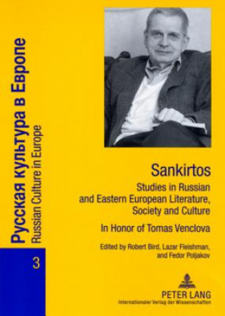 Kniha Sankirtos- Studies in Russian and Eastern European Literature, Society and Culture Robert Bird