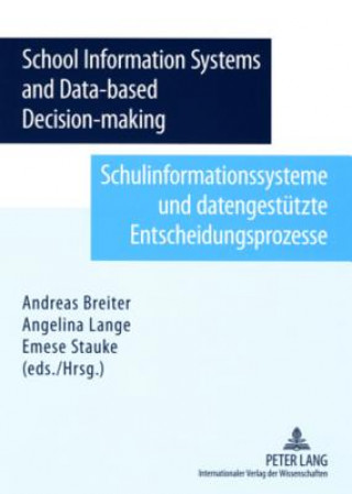 Knjiga School Information System and Data-based Decision-making- Schulinformationssysteme und datengestuetzte Entscheidungsprozesse Andreas Breiter