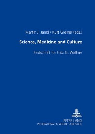 Kniha Science, Medicine and Culture Martin J. Jandl