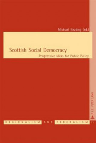 Kniha Scottish Social Democracy Michael Keating