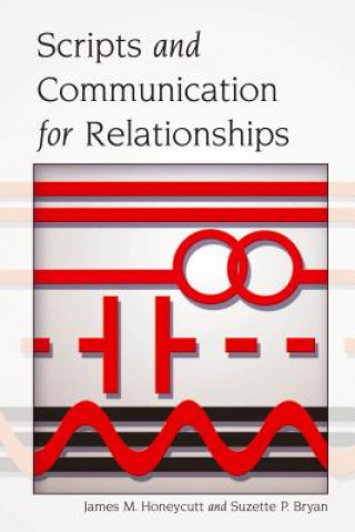 Könyv Scripts and Communication for Relationships James M. Honeycutt