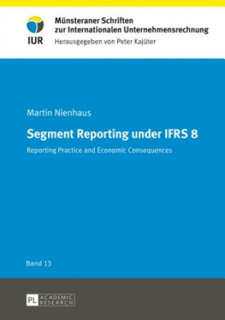 Knjiga Segment Reporting under IFRS 8 Martin Nienhaus