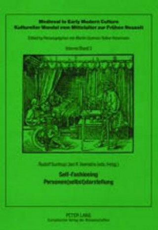 Kniha Self-Fashioning Personen(Selbst)Darstellung Rudolf Suntrup