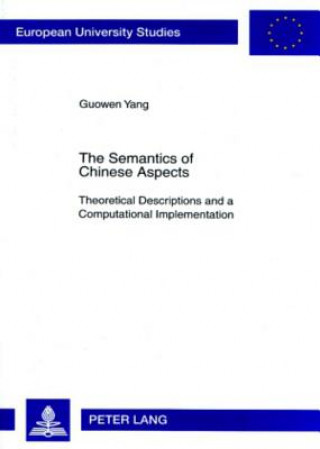 Book Semantics of Chinese Aspects Guowen Yang