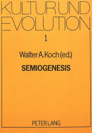 Knjiga Semiogenesis Walter A. Koch