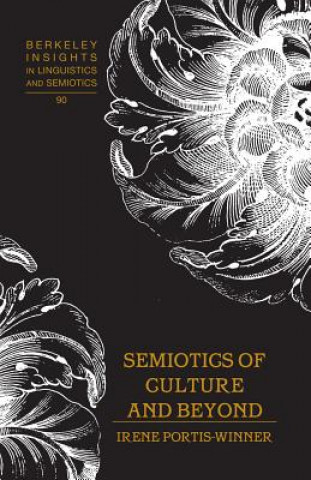 Buch Semiotics of Culture and Beyond Irene Portis-Winner