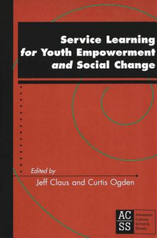 Buch Service Learning for Youth Empowerment and Social Change Jeff Claus