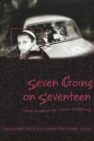 Kniha Seven Going on Seventeen Claudia Mitchell