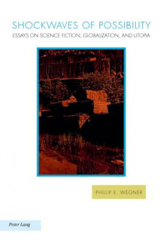 Kniha Shockwaves of Possibility Phillip E. Wegner