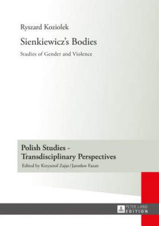 Książka Sienkiewicz's Bodies Ryszard Koziolek