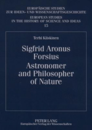 Carte Sigfrid Aronus Forsius. Astronomer and Philosopher of Nature Terhi Kiiskinen