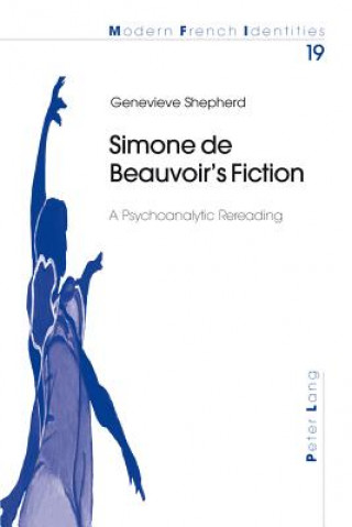 Livre Simone De Beauvoir's Fiction Genevieve Shepherd