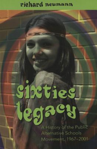 Knjiga Sixties Legacy Richard Neumann