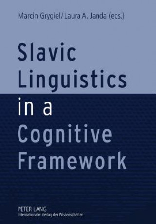 Carte Slavic Linguistics in a Cognitive Framework Marcin Grygiel