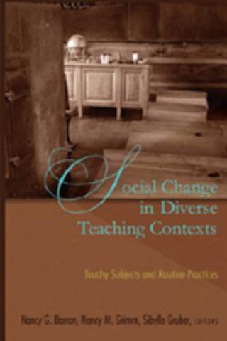 Könyv Social Change in Diverse Teaching Contexts Nancy G. Barron