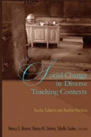 Kniha Social Change in Diverse Teaching Contexts Nancy G. Barron