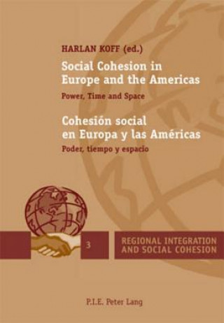Książka Social Cohesion in Europe and the Americas / Cohesion social en Europa y las Americas Harlan Koff