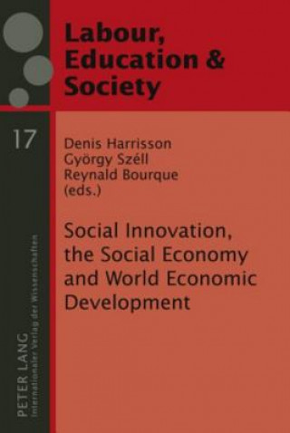 Kniha Social Innovation, the Social Economy and World Economic Development Denis Harrisson