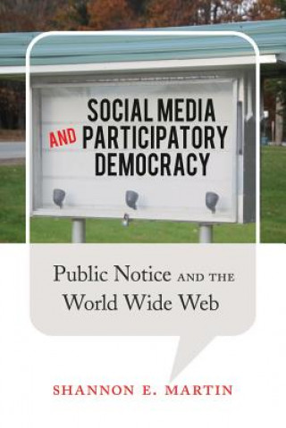 Knjiga Social Media and Participatory Democracy Shannon E. Martin