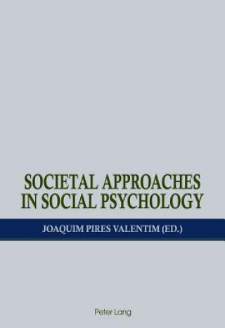 Livre Societal Approaches in Social Psychology Joaquim Pires Valentim