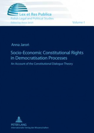 Kniha Socio-Economic Constitutional Rights in Democratisation Processes Anna Jaron