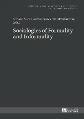 Kniha Sociologies of Formality and Informality Adriana Mica