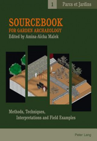 Könyv Sourcebook for Garden Archaeology Amina-A?cha Malek
