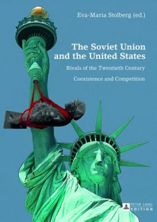 Kniha Soviet Union and the United States Eva-Maria Stolberg