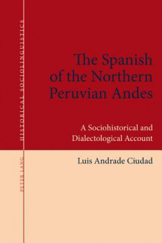 Carte Spanish of the Northern Peruvian Andes Luis Andrade Ciudad