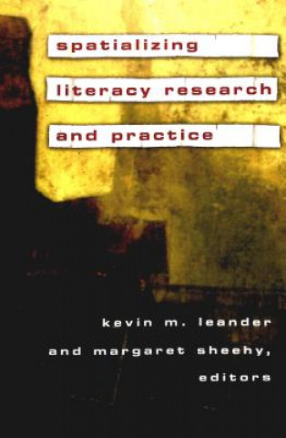 Kniha Spatializing Literacy Research and Practice Kevin M. Leander