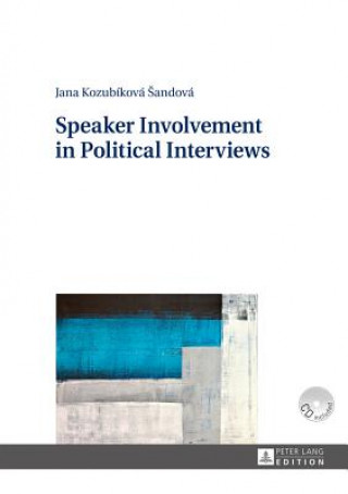 Carte Speaker Involvement in Political Interviews Jana Kozubikova Sandova