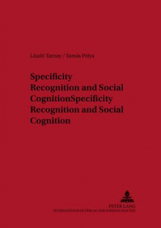 Carte Specificity Recognition and Social Cognition Laszlo Tarnay