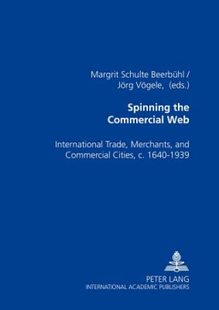 Carte Spinning the Commercial Web Margrit Schulte Beerbühl
