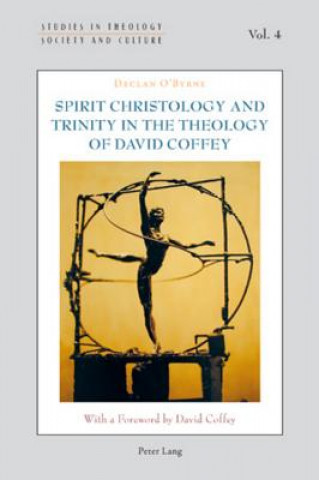 Książka Spirit Christology and Trinity in the Theology of David Coffey Declan O'Byrne