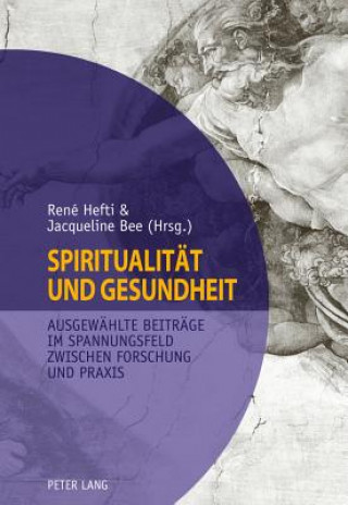 Kniha Spiritualitaet und Gesundheit- Spirituality and Health René Hefti