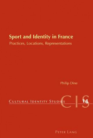 Kniha Sport and Identity in France Philip Dine