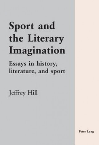 Carte Sport and the Literary Imagination Jeffrey Hill