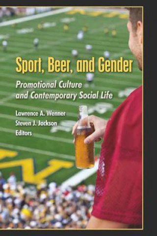 Könyv Sport, Beer, and Gender Lawrence A. Wenner