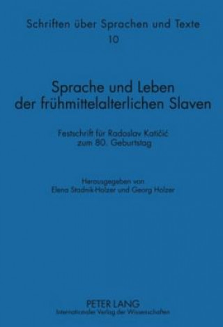 Książka Sprache und Leben der fruehmittelalterlichen Slaven Elena Stadnik-Holzer